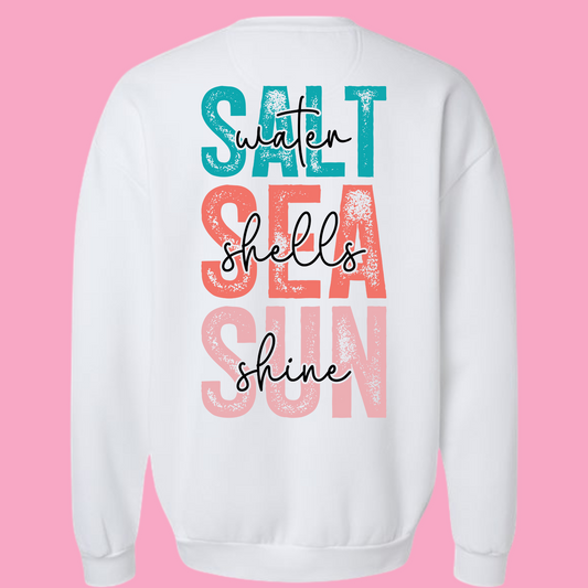 Salt Water, Sea Shells, Sun Shine Sweatshirt